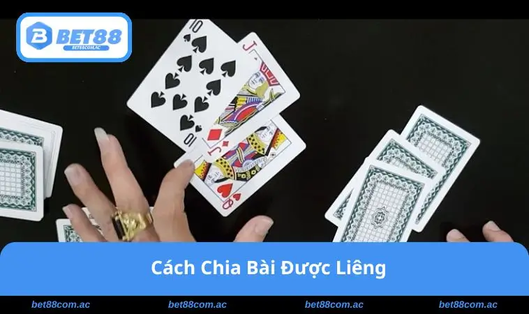 Cách Chia Bài Được Liêng