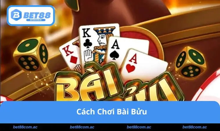 Cách Chơi Bài Bửu
