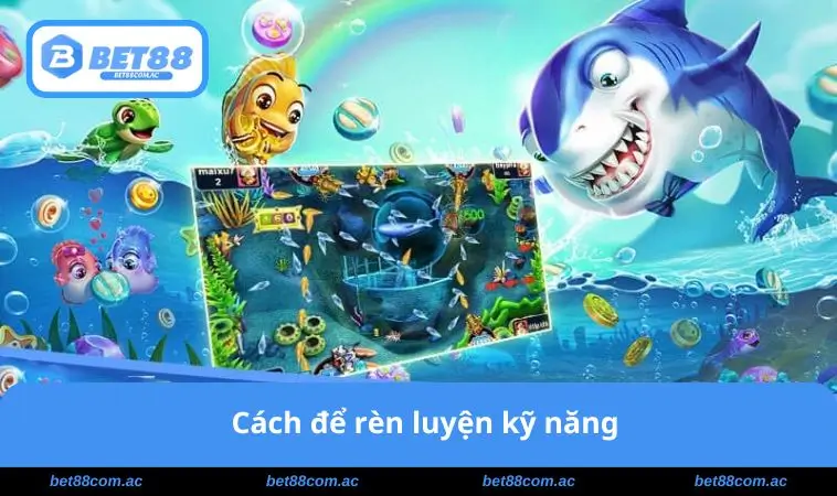 Cách để rèn luyện kỹ năng
