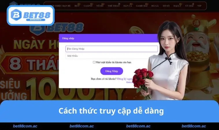 Cách thức truy cập dễ dàng