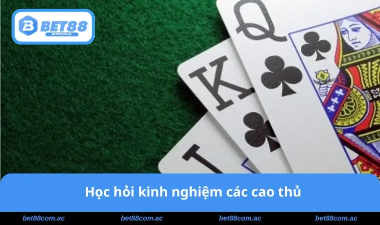 Học kinh nghiệm các cao thủ