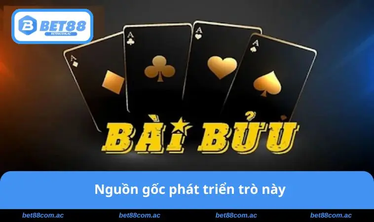 Nguồn gốc phát triển trò này