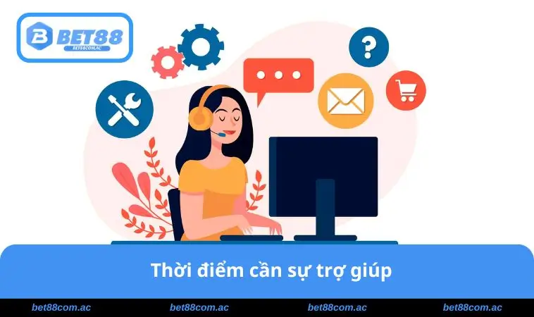 Thời điểm cần sự trợ giúp